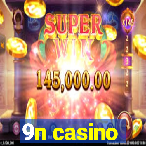 9n casino